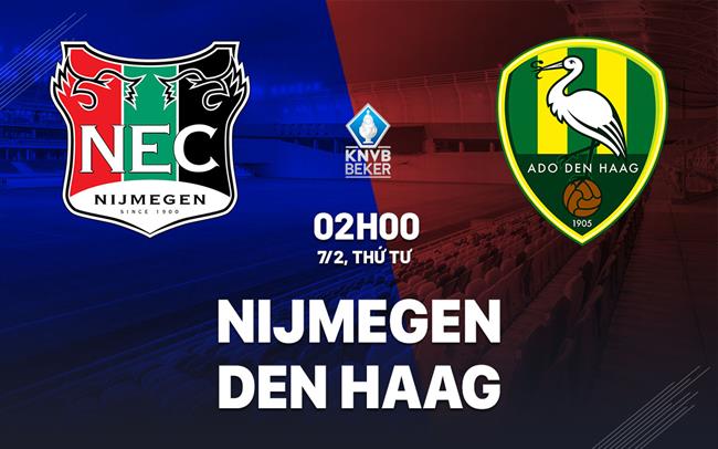Nhận định Nijmegen vs Den Haag 2h00 ngày 7/2 (Cúp Quốc gia Hà Lan 2023/24)