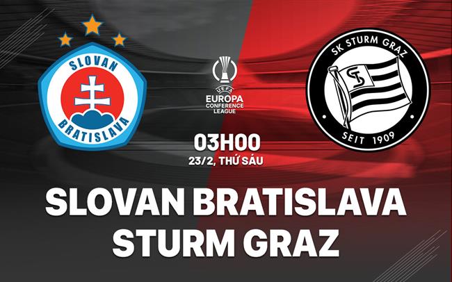 Nhận định Slovan Bratislava vs Sturm Graz 3h00 ngày 23/02 (Conference League 2023/24)