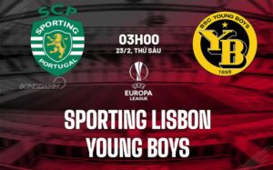 Nhận định Sporting Lisbon vs Young Boys 3h00 ngày 23/2 (Europa League 2023/24)