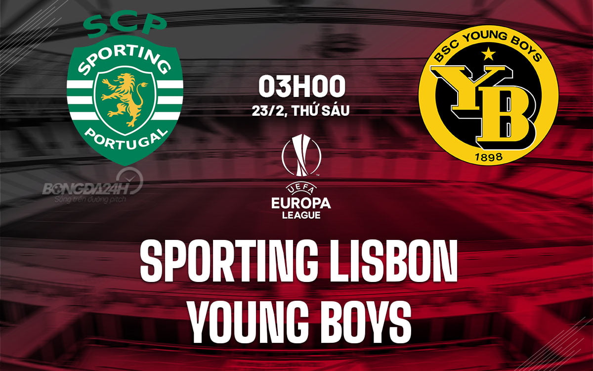 Dự đoán bóng đá Sporting Lisbon vs Young Boys cup c2 au europa league hôm nay