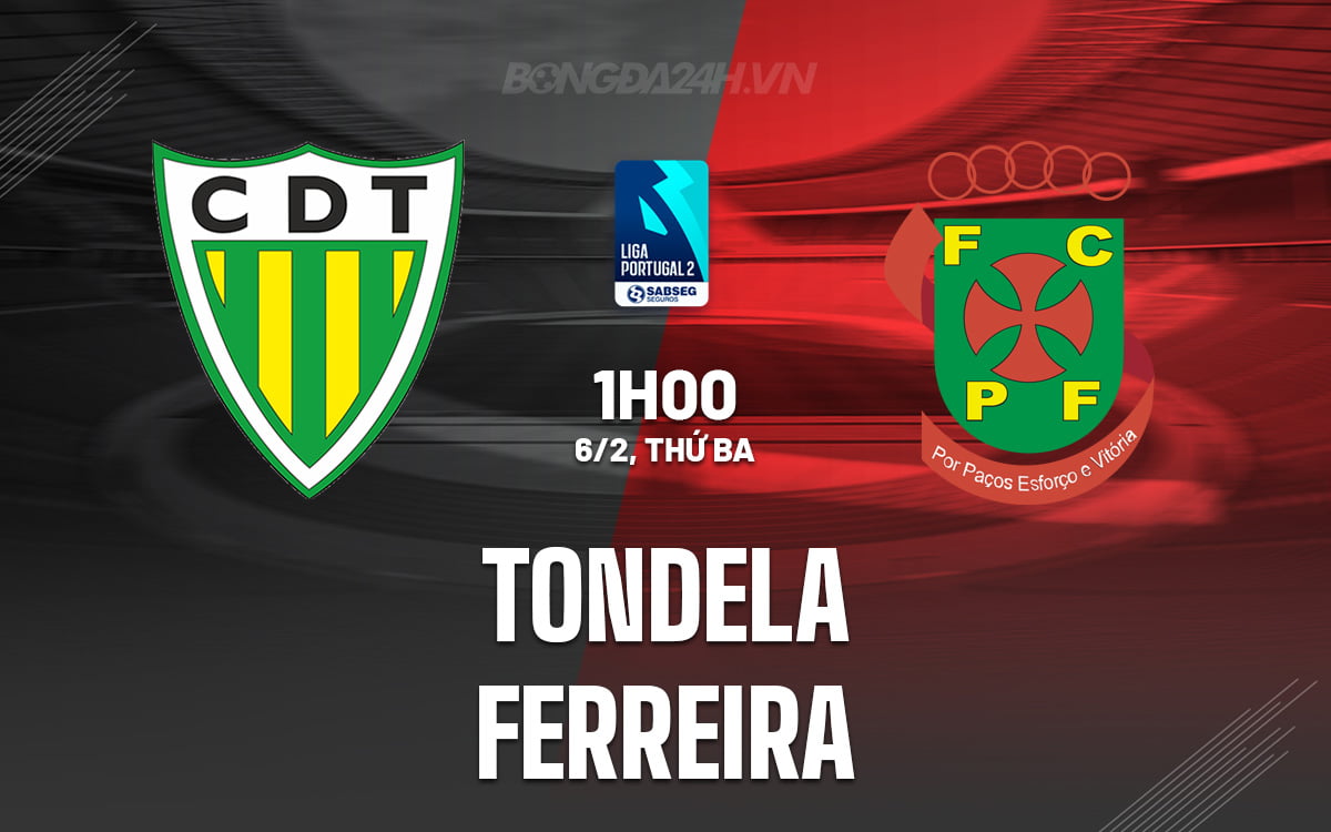 Tondela đấu với Ferreira