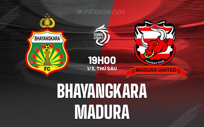 Nhận định Bhayangkara vs Madura 19h00 ngày 1/3 (Giải vô địch quốc gia Indonesia 2023/24)