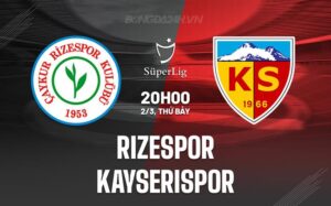 Nhận định Rizespor vs Kayserispor 20h00 ngày 2/3 (Giải vô địch quốc gia Thổ Nhĩ Kỳ 2023/24)