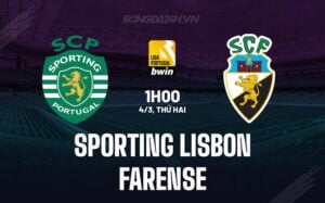 Nhận định Sporting Lisbon vs Farense 1h00 ngày 4/3 (Giải vô địch quốc gia Bồ Đào Nha 2023/24)