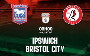 Bình luận Ipswich vs Bristol City, 3h00 ngày 6/3 (Giải hạng Nhất Anh 2023/24)