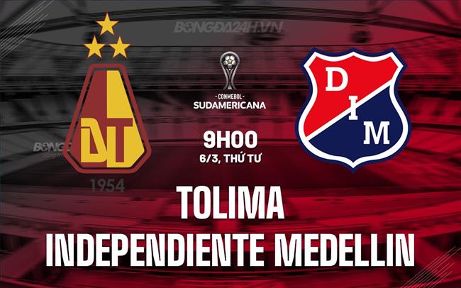 Nhận định Tolima vs Independiente Medellin 9h00 ngày 06/3 (Copa Sudamericana 2024)