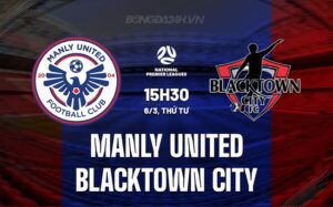 Nhận định Manly United vs Blacktown City, 15h30 ngày 06/03 (Giải vô địch bang New South Wales 2024)