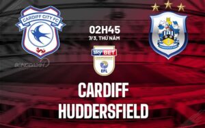 Bình luận bóng đá Cardiff vs Huddersfield 2h45 ngày 7/3 (Giải hạng Nhất Anh 2023/24)