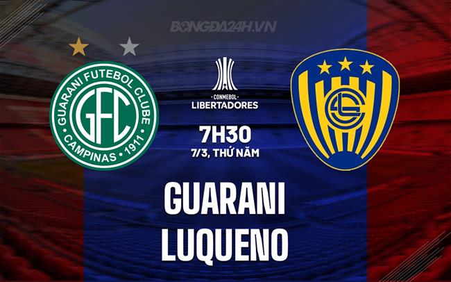 Nhận định Guarani vs Luqueno 7h30 ngày 7/3 (Copa Sudamericana 2024)