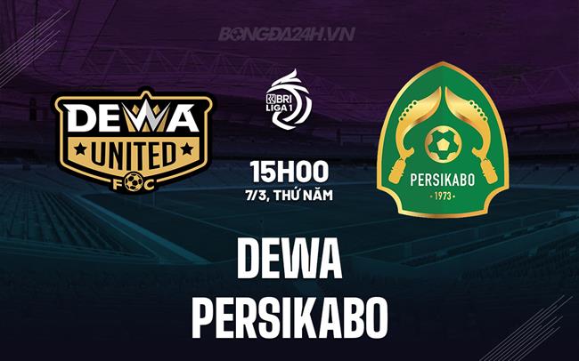 Nhận định Dewa vs Persikabo, 15h00 ngày 7/3 (Giải vô địch quốc gia Indonesia 2023/24)