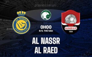 Nhận định Al Nassr vs Al Raed 0h00 ngày 08/3 (Giải vô địch quốc gia Ả Rập Xê Út 2023/24)