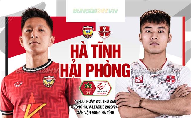 Bình luận Hà Tĩnh vs Hải Phòng (17h00 ngày 8/3): Tiếp tục hưng phấn