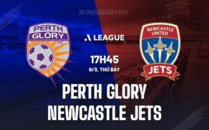 Nhận định Perth Glory vs Newcastle Jets 17h45 ngày 9/3 (Giải vô địch quốc gia Australia 2023/24)