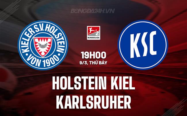 Nhận định Holstein Kiel vs Karlsruher 19h ngày 9/3 (hạng 2 Đức 2023/24)