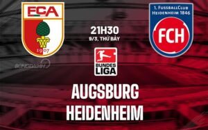 Bình luận bóng đá Augsburg vs Heidenheim 21h30 ngày 9/3 (Bundesliga 2023/24)