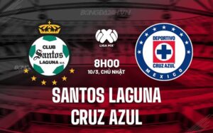 Nhận định Santos Laguna vs Cruz Azul 8h00 ngày 10/3 (Giải vô địch quốc gia Mexico 2023/24)