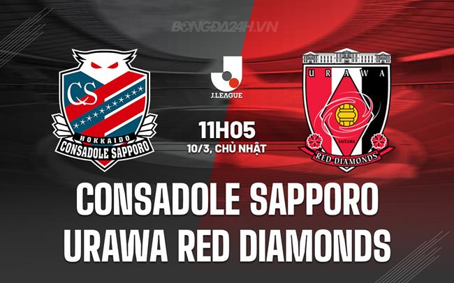 Nhận định Consadole Sapporo vs Urawa Red Diamonds 11h05 ngày 10/3 (Giải vô địch quốc gia Nhật Bản 2024)
