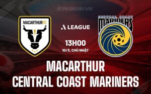 Bình luận Macarthur vs Central Coast Mariners 13h00 ngày 10/3 (Giải vô địch quốc gia Australia 2023/24)