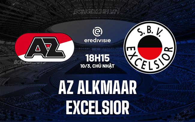 Nhận định AZ Alkmaar vs Excelsior 18h15 ngày 10/3 (VĐQG Hà Lan 2023/24)