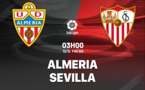 Bình luận bóng đá Almeria vs Sevilla 3h00 ngày 12/3 (La Liga 2023/24)