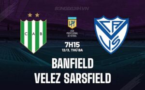 Bình luận trận đấu Banfield vs Velez Sarsfield, 7h15 ngày 12/3 (Argentina Copa de la Liga 2024)