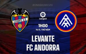 Bình luận Levante vs Andorra, 1h00 ngày 14/3 (hạng 2 Tây Ban Nha 2023/24)