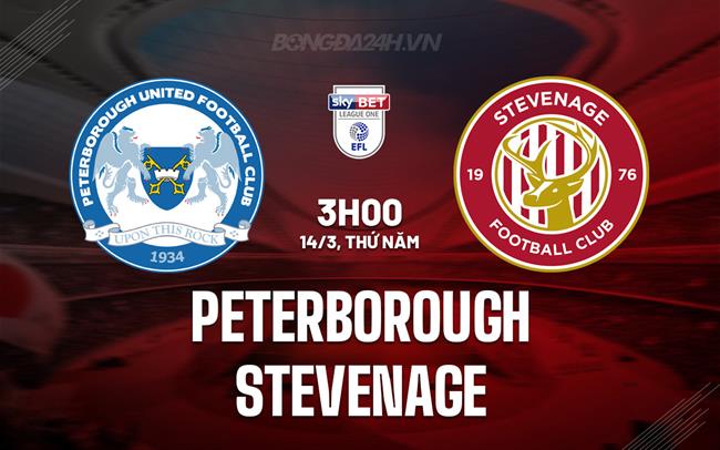 Bình luận trận đấu Peterborough vs Stevenage 3h00 ngày 14/3 (hạng 3 Anh 2023/24)