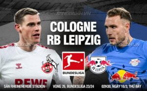 Bình luận bóng đá Cologne vs Leipzig 2h30 ngày 16/3 (Bundesliga 2023/24)