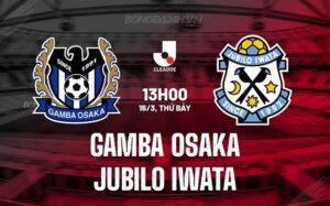 Nhận định Gamba Osaka vs Jubilo Iwata 13h00 ngày 16/3 (Giải vô địch quốc gia Nhật Bản 2024)