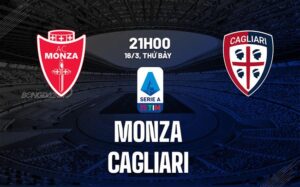 Bình luận bóng đá Monza vs Cagliari 21h00 ngày 16/3 (Serie A 2023/24)