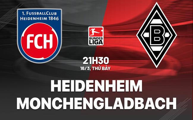 Nhận định Heidenheim vs Monchenladbach 21h30 ngày 16/3 (Bundesliga 2023/24)