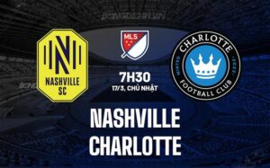 Bình luận Nashville vs Charlotte, 7h30 ngày 17/3 (American Professional 2024)