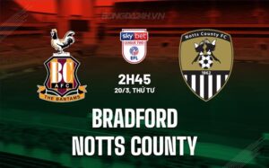 Nhận định Bradford vs Notts County 2h45 ngày 20/3 (hạng 4 Anh 2023/24)