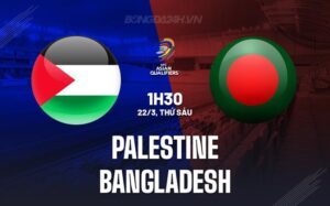 Bình luận Palestine vs Bangladesh 1h30 ngày 22/3 (vòng loại World Cup 2026)