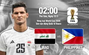 Bình luận Iraq vs Philippines (02h00 22/3): Khó có bất ngờ