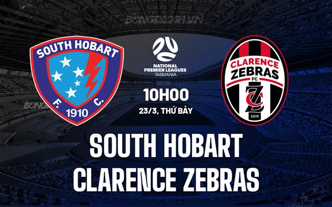 Nhận định South Hobart vs Clarence Zebras 10h00 ngày 23/03 (Giải vô địch bang Tasmania 2024)