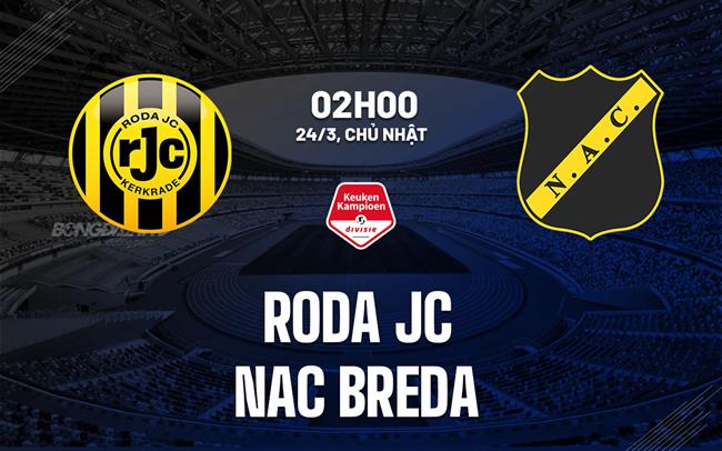 Bình luận bóng đá Roda JC vs NAC Breda 2h00 ngày 24/3 (Hạng 2 Hà Lan 2023/24)