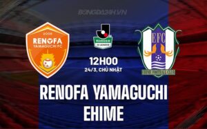 Nhận định Renofa Yamaguchi vs Ehime 12h00 ngày 24/3 (hạng 2 Nhật Bản 2024)