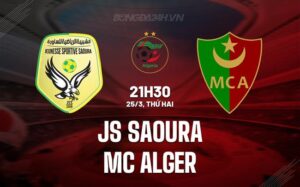 Nhận định JS Saoura vs MC Alger 21h30 ngày 25/3 (Giải vô địch quốc gia Algeria 2023/24)