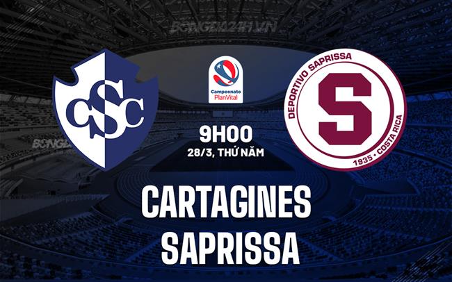 Nhận định Cartagines vs Saprissa 9h00 ngày 28/3 (Giải vô địch quốc gia Costa Rica 2024)