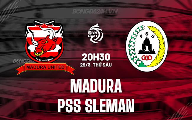 Bình luận Madura vs PSS Sleman, 20h30 ngày 29/3 (Giải vô địch quốc gia Indonesia 2023/24)