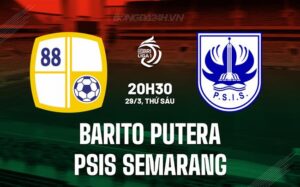 Nhận định Barito Putera vs PSIS Semarang 20h30 ngày 29/3 (Giải vô địch quốc gia Indonesia 2023/24)