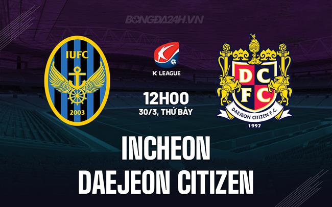 Nhận định trận đấu Seoul vs Daejeon Citizen 12h00 ngày 30/3 (Giải VĐQG Hàn Quốc 2024)