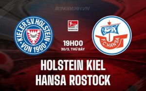 Nhận định Holstein Kiel vs Hansa Rostock 19h 30/3 (hạng 2 Đức 2023/24)