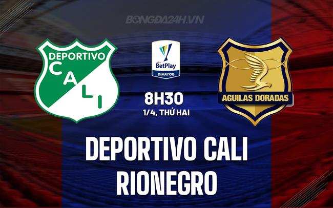 Nhận định Deportivo Cali vs Rionegro 8h30 ngày 1/4 (Giải vô địch quốc gia Colombia 2024)
