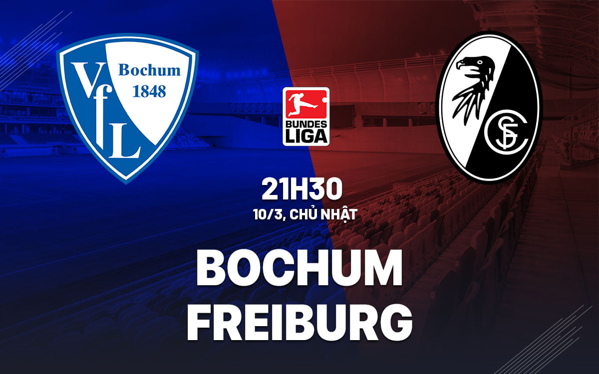 Soi kèo bóng đá Bochum vs Freiburg hôm nay