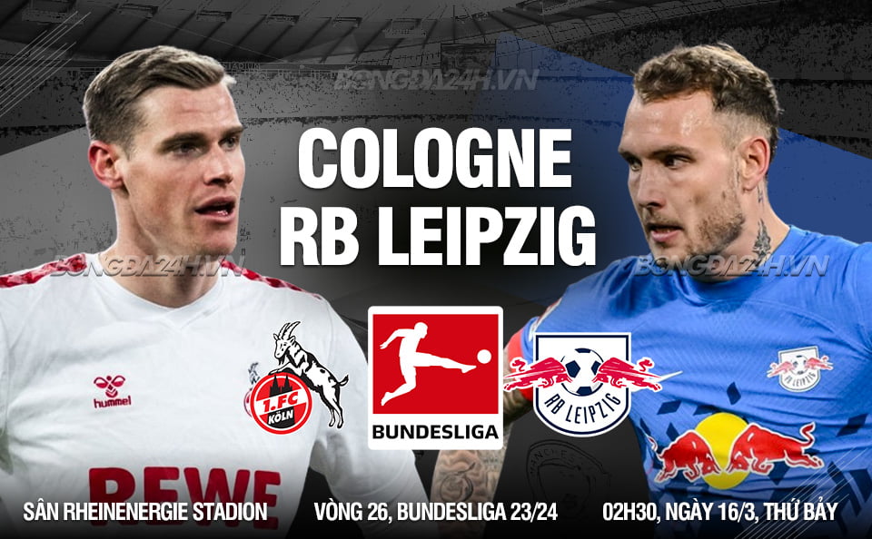 Soi kèo bóng đá Cologne vs Leipzig vdqg duc bundesliga hôm nay