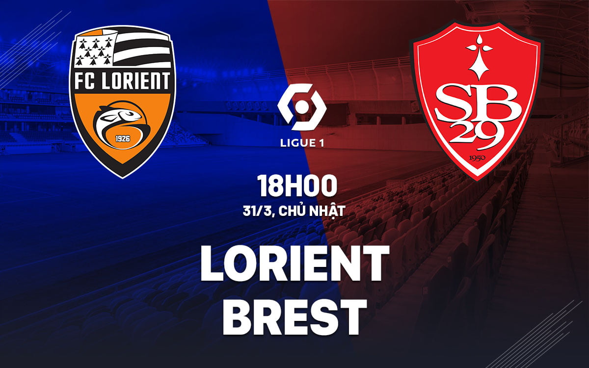Soi kèo bóng đá Lorient vs Brest vdqg ligue 1 hôm nay