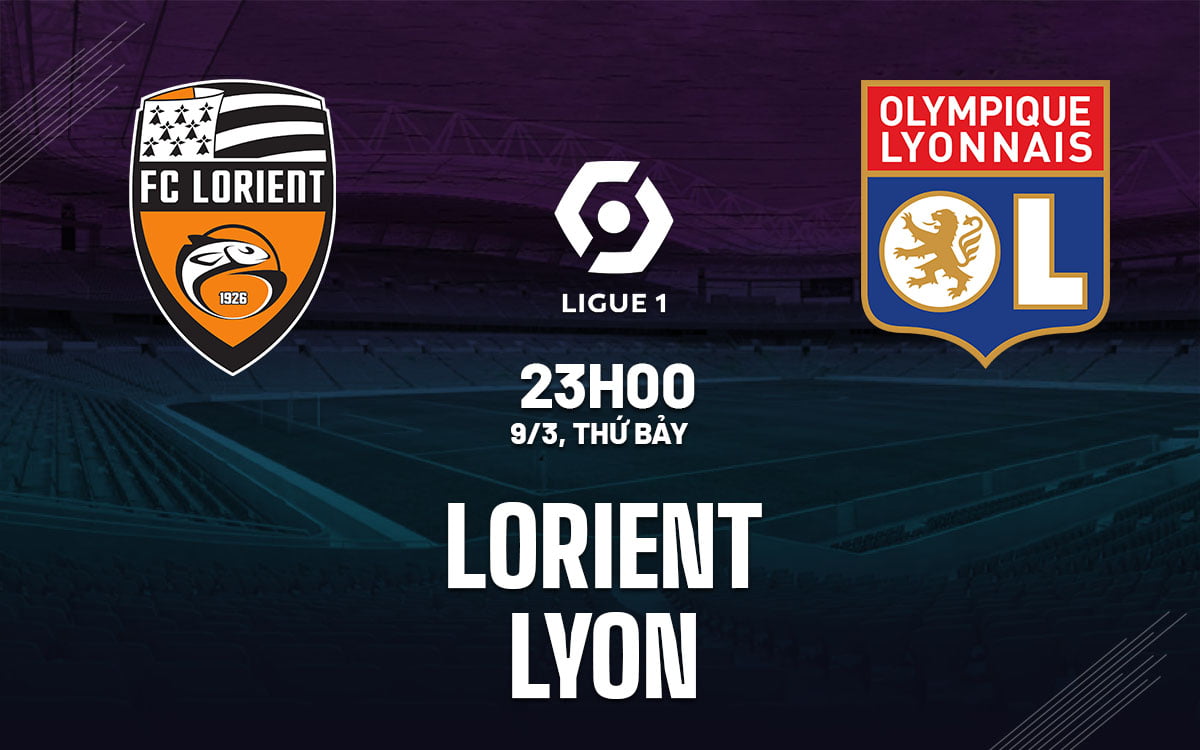 Soi kèo bóng đá Lorient vs Lyon vdqg phap ligue 1 hôm nay