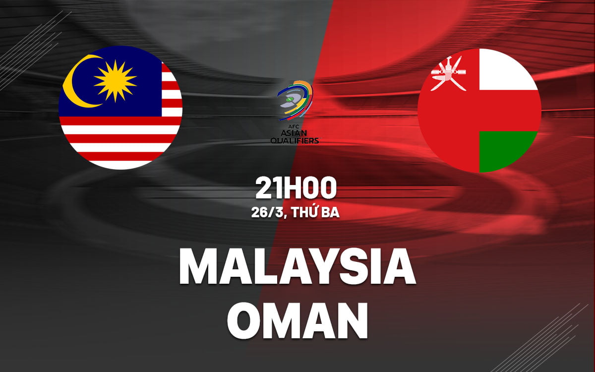 Soi kèo bóng đá Malaysia vs Oman World Cup 2026 hôm nay